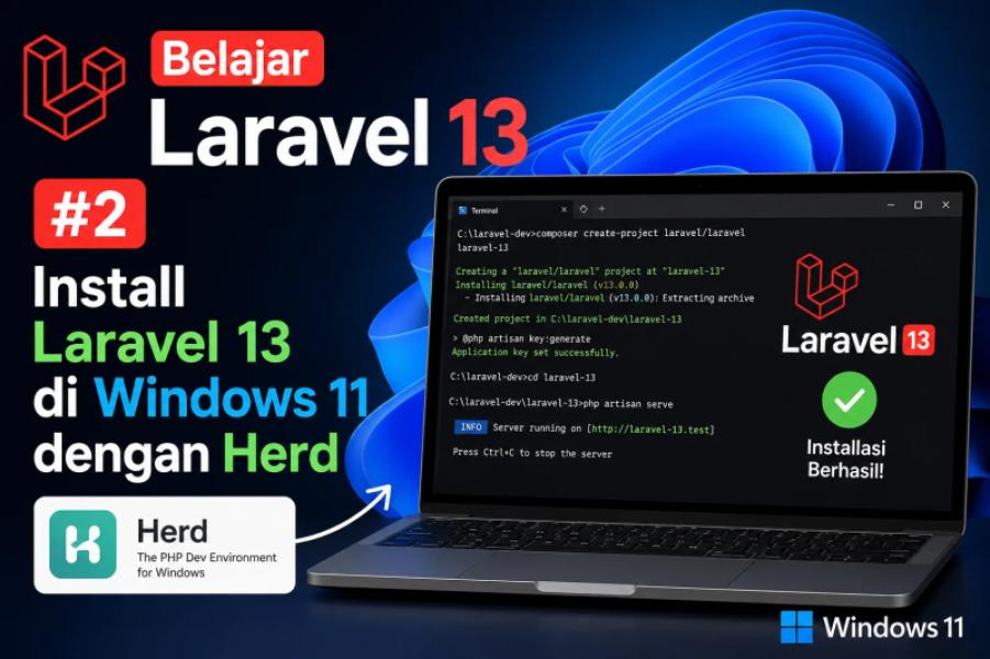 Belajar Laravel 13 #2: Install Laravel 13 di Windows 11 dengan Herd